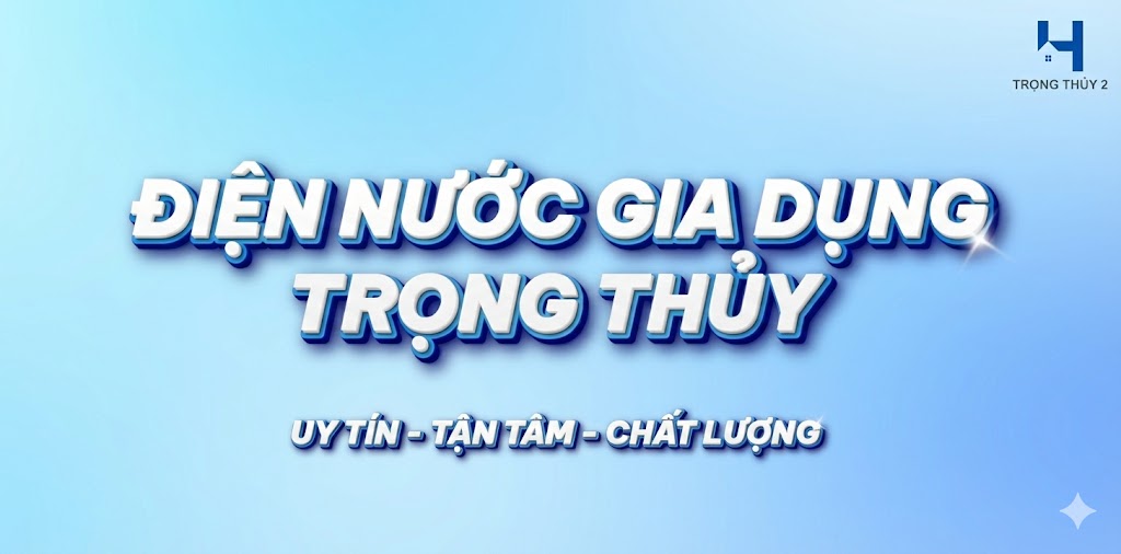 Điện Nước Gia Dụng Trọng Thủy